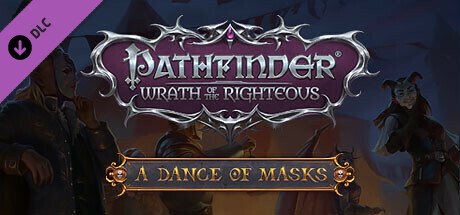 Pathfinder Wrath of the Righteous Enhanced Edition A Dance of Masks-RUNE