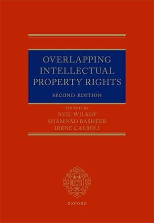 Overlapping Intellectual Property Rights, 2nd Edition