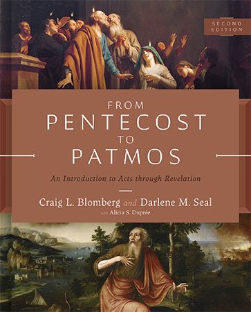 From Pentecost to Patmos: An Introduction to Acts through Revelation, 2nd Edition