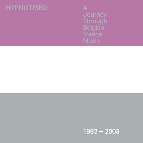 VA - Hypnotised: A Journey Through Belgian Trance Music (1992 - 2003) (2024)