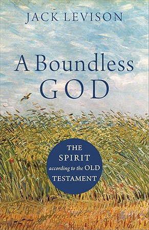 A Boundless God: The Spirit according to the Old Testament