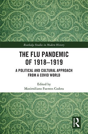 The Flu Pandemic of 1918-1919: A Political and Cultural Approach from a COVID World