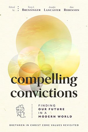 Compelling Convictions: Finding Our Future in a Modern World