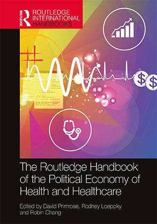 The Routledge Handbook of the Political Economy of Health and Healthcare (ePUB)