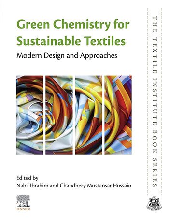 Green Chemistry for Sustainable Textiles: Modern Design and Approaches