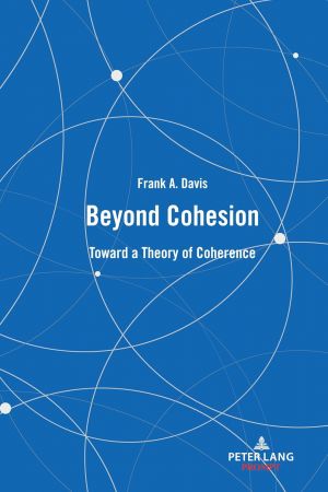 Beyond Cohesion: Toward a Theory of Coherence