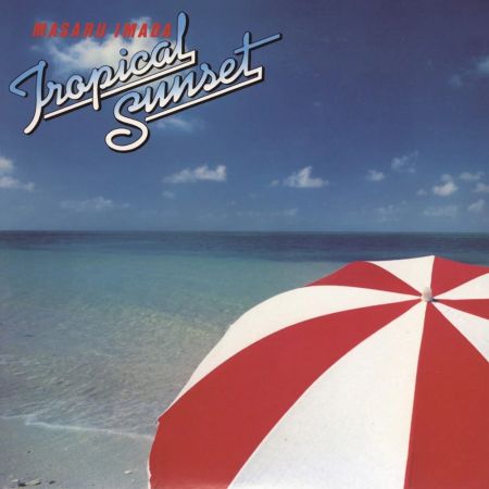 Masaru Imada - Tropical Sunset (Japanese Edition) (1984/2024)