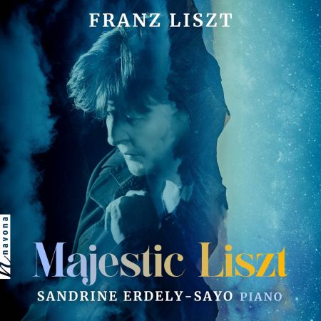 Sandrine Erdely-Sayo - Majestic Liszt (2024)