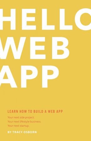 Hello Web App: Intro to Web App Development Using Python and Django