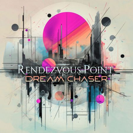 Rendezvous Point - Dream Chaser (2024) Mp3 / Flac / Hi-Res