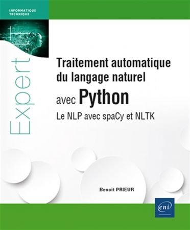 Traitement automatique du langage naturel avec Python - Le NLP avec spaCy et NLTK: Le NLP avec spaCy et NLTK