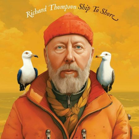 Richard Thompson - Ship to Shore (2024)[CD-Rip]