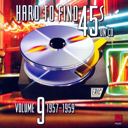 VA - Hard To Find 45s On CD Vol 9 - 1957-1959 (2007)[CD-Rip]