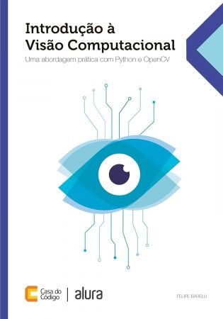 Introducao a Visao Computacional: Uma abordagem pratica com Python e OpenCV