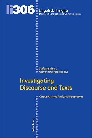 Investigating Discourse and Texts: Corpus-Assisted Analytical Perspectives