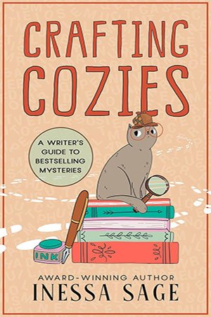 Crafting Cozies: A Writer's Guide to Bestselling Mysteries