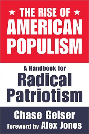 The Rise of American Populism: A Handbook for Radical Patriotism