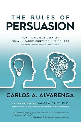 The Rules of Persuasion: How the World's Greatest Communicators Convince, Inspire, Lead—and, Sometimes, DeceiveAudiobook