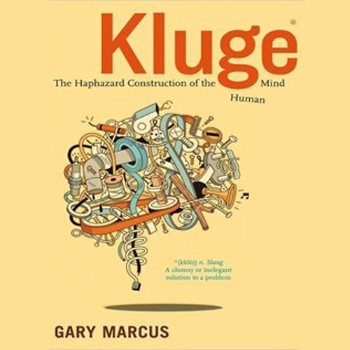 Kluge: The Haphazard Construction of the Human MindAudiobook