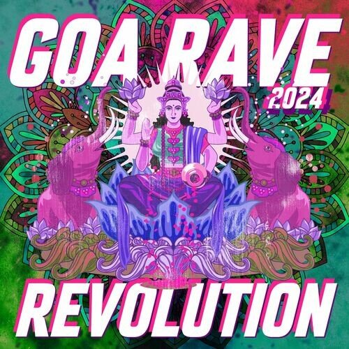 VA - GOA Rave Revolution 2024