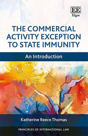 The Commercial Activity Exception to State Immunity: An Introduction