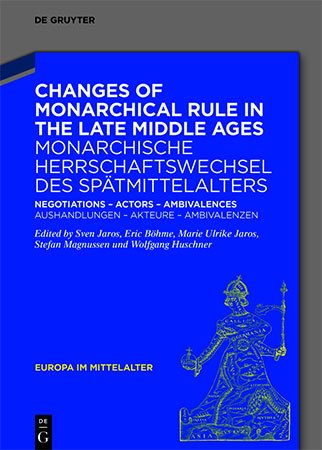 Changes of Monarchical Rule in the Late Middle Ages