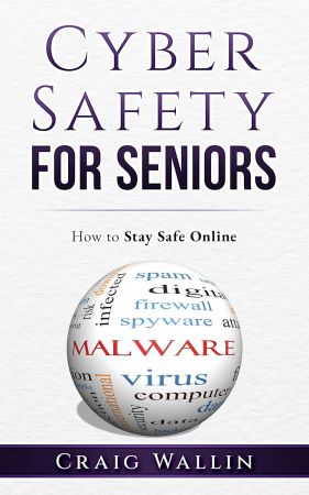 Cyber Safety For Seniors: How to Stay Safe Online
