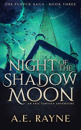 Night of the Shadow Moon: The Furyck Saga, Book 3Audiobook