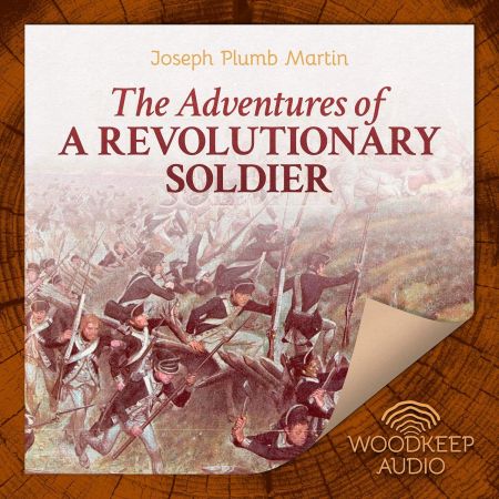 The Adventures of a Revolutionary Soldier by Joseph Plumb MartinAudiobook