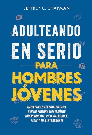 Adulteando en Serio para Hombres Jovenes (Spanish Edition)