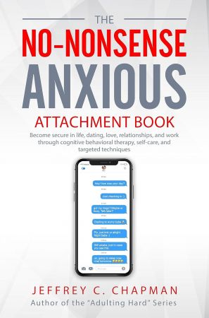 The No Nonsense Anxious Attachment Book