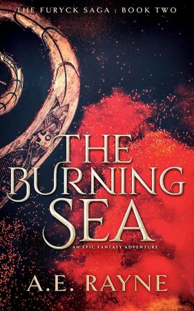The Burning Sea: The Furyck Saga, Book 2