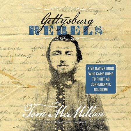 Gettysburg Rebels: Five Native Sons Who Came Home to Fight as Confederate SoldiersAudiobook
