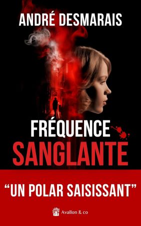 Andre Desmarais - Frequence sanglante: "Excellent" Heloise Erignac, France Bleu