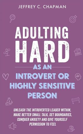 Adulting Hard as an Introvert or Highly Sensitive Person