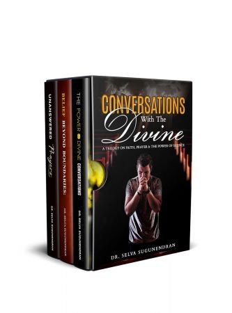 Conversations with the Divine: A Trilogy on Faith, Prayer, and the Power of Silence
