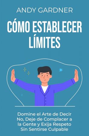 Como establecer limites (Spanish Edition)