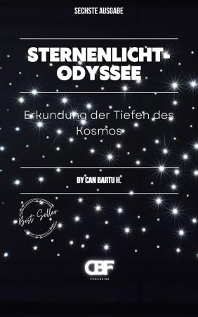 Sternenlicht-Odyssee : Erforschung der Tiefen des Kosmos (German Edition)