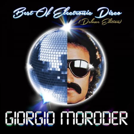 Giorgio Moroder - Best of Electronic Disco (Deluxe Edition) (2013)