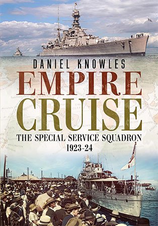 Empire Cruise: The Special Service Squadron, 1923-24