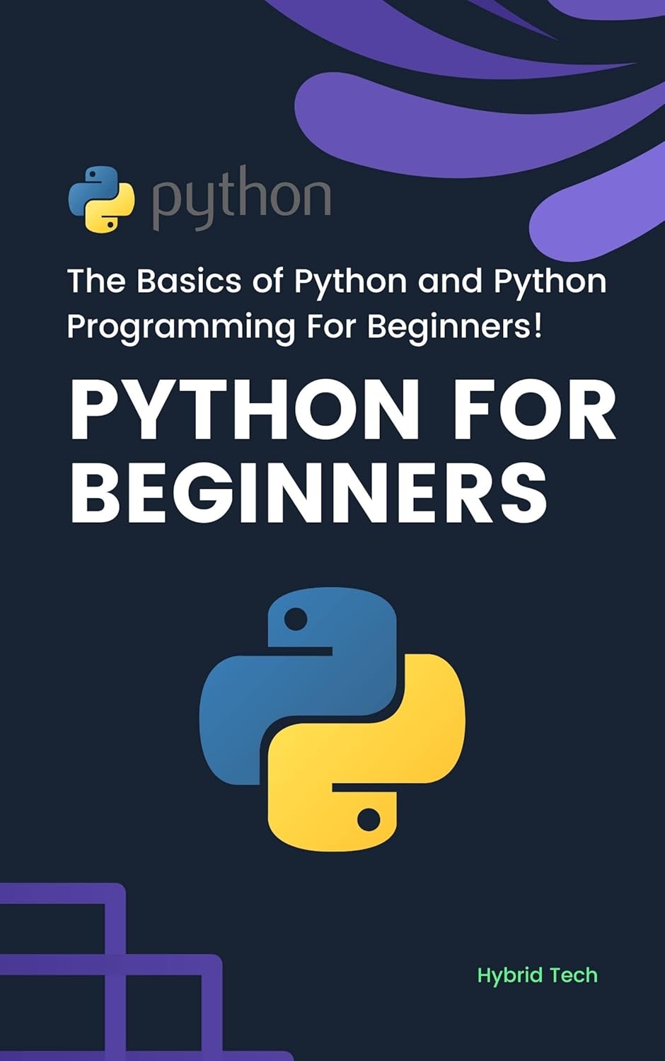 Python for Beginners: The Basics of Python and Python Programming For ...