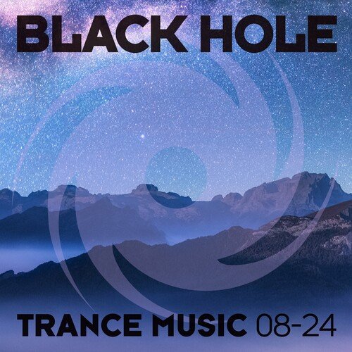 Various Artists - Black Hole Trance Music 08-24 (2024)