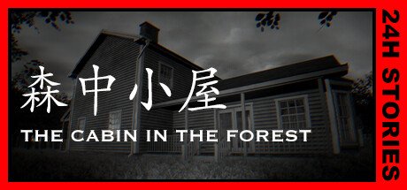 24H Stories The Cabin In The Forest-TENOKE