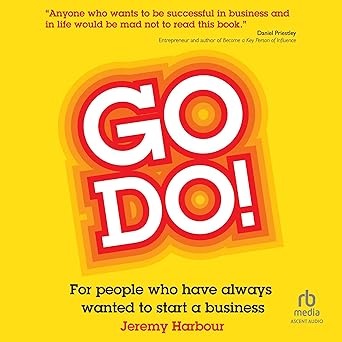 Go Do!: For People Who Have Always Wanted to Start a BusinessAudiobook