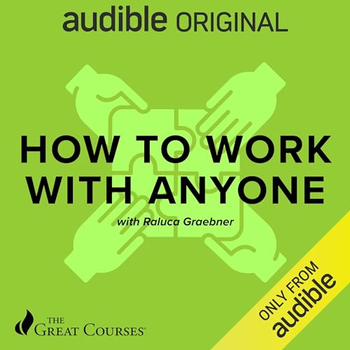 How to Work with Anyone (The Great Courses)Audiobook