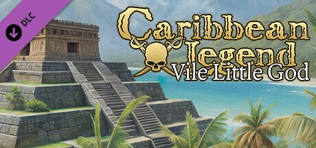 Caribbean Legend Vile Little God v1.21.Update-TiNYiSO