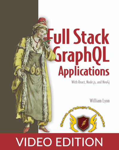 Full Stack GraphQL Applications, Video Edition