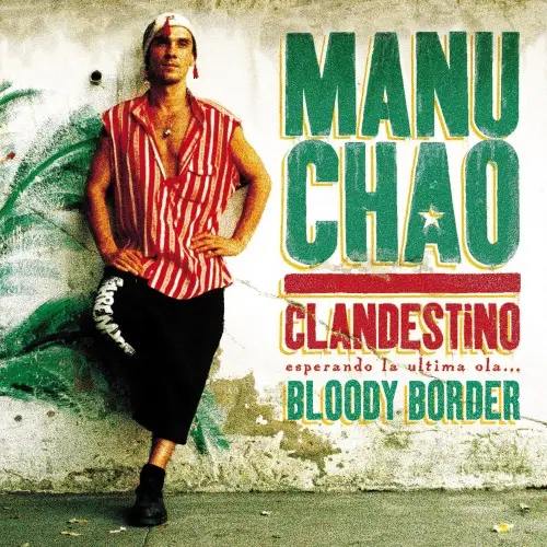 Manu Chao - Clandestino / Bloody Border (1998/2019) Hi-Res