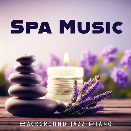 Various Artists - Spa Music (Background Jazz Piano) (2024)