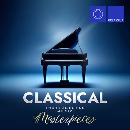 Various Artists - Classical Instrumental Music Masterpieces (2024)